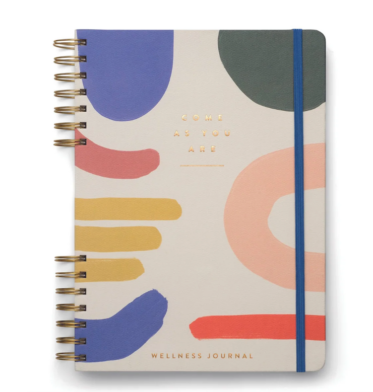 WELLNESS JOURNAL - COME AS YOU ARE